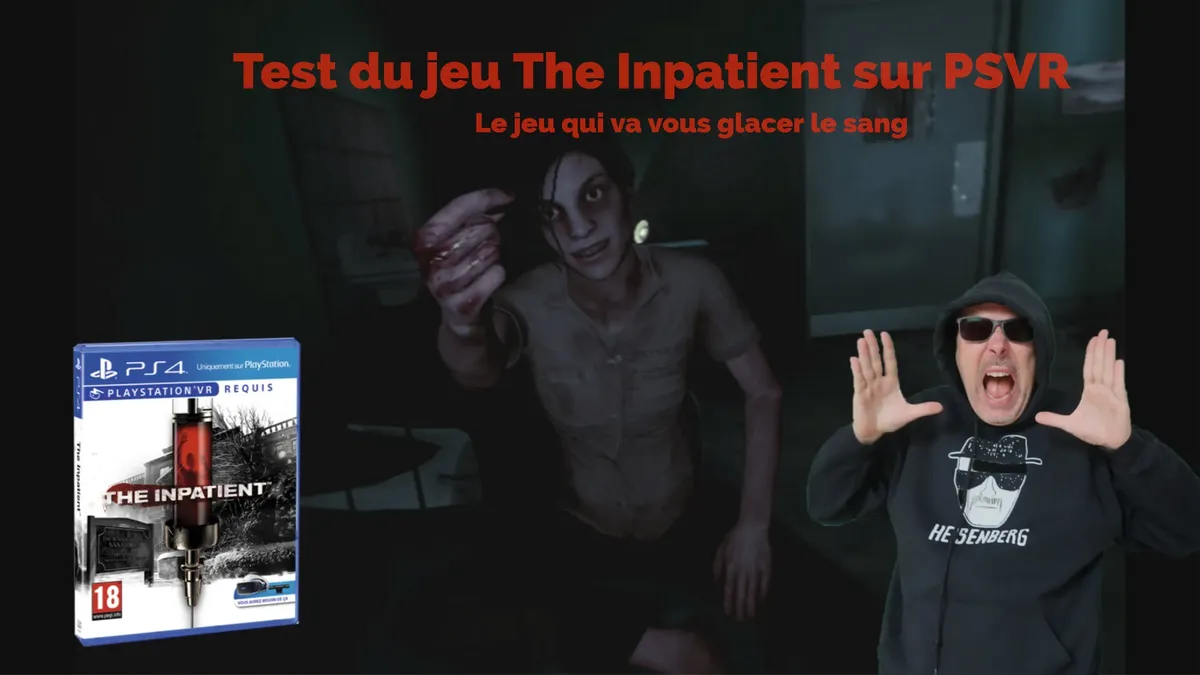 Test PSVR : The Inpatient, 90 minutes de cauchemar en chambre 10